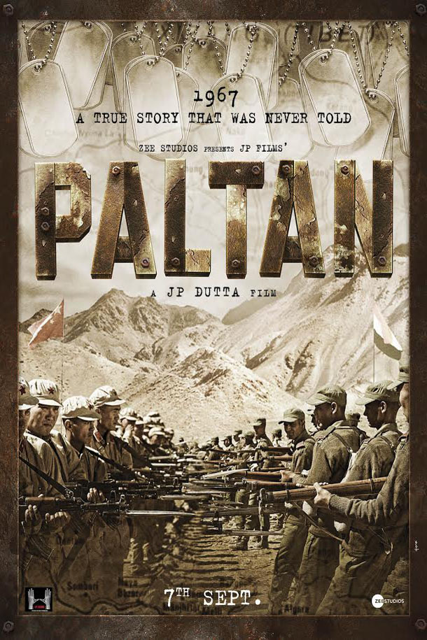 पलटन - हा चित्रपट २०१८ मध्ये प्रदर्शित झाला होता. 'पलटन' हा चित्रपट भारत विरुद्ध चीन युद्धावर आधारित आहे.