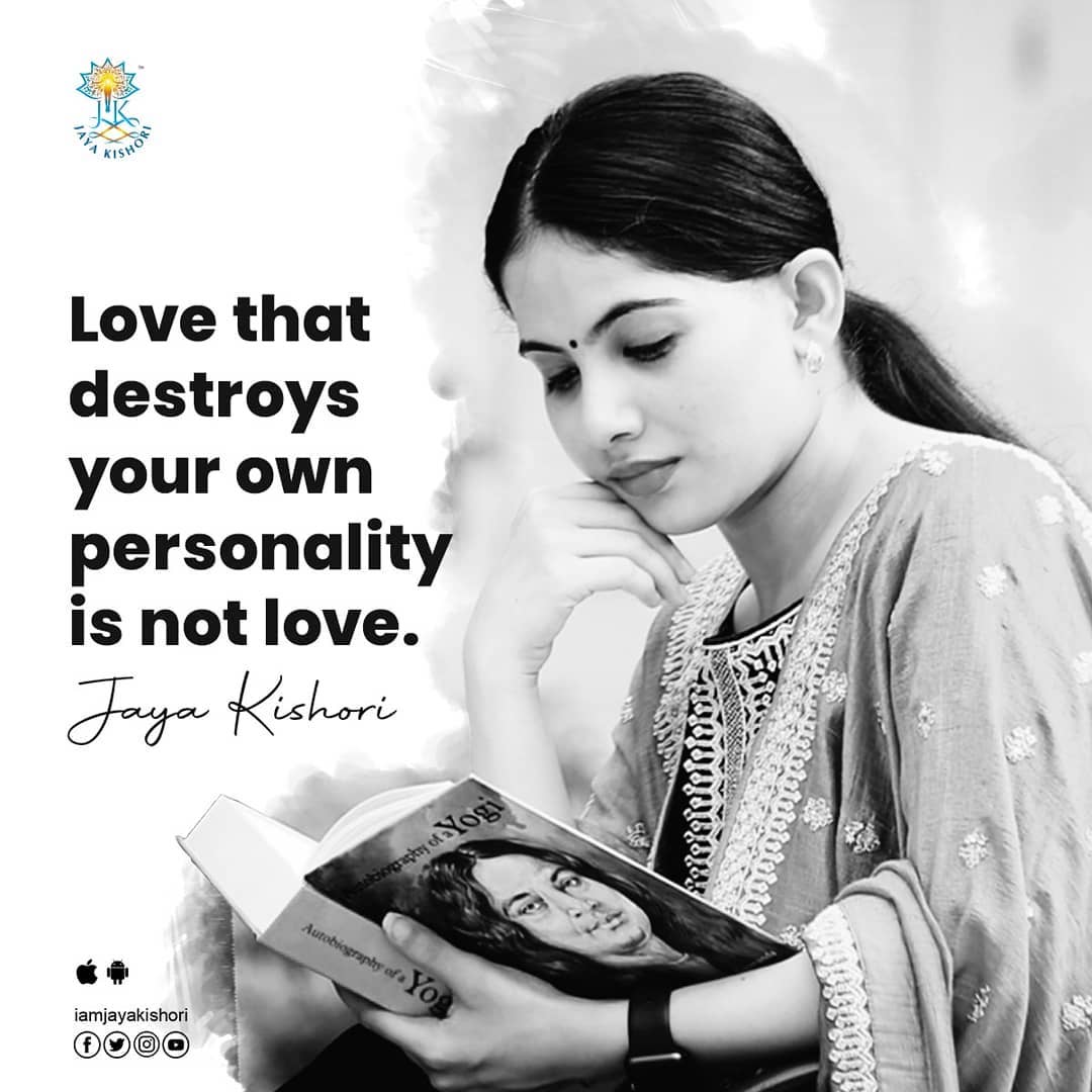 "तुमचं स्वतःचं व्यक्तीमत्व उद्ध्वस्त करणारं प्रेम हे प्रेम असू शकत नाही"