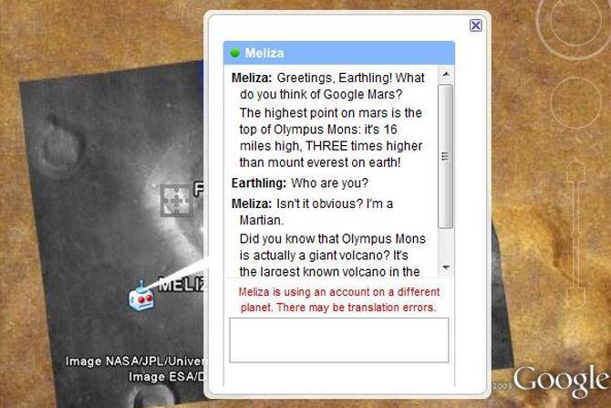 ७) मेलीझा यामध्ये तुम्हाला एलिअन सोबत गप्पा मारू शकता. (म्हणजे तुम्हाला तसं भासवलं जातं) Google Earth 5 चा वापर करून तुम्ही हे करू शकता. होमपेजवर गेल्यावर सर्च बॉक्समध्ये 'Meliza' टाईप करून एन्टर करा.