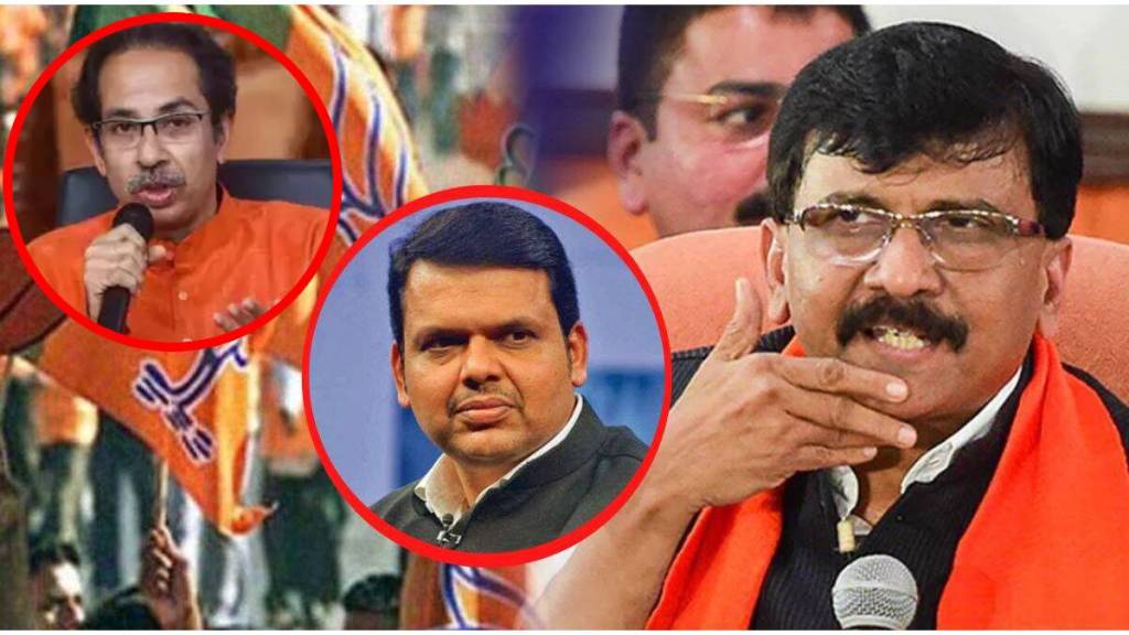 Sanjay Raut Devendra Fadnavis Uddhav Thackeray