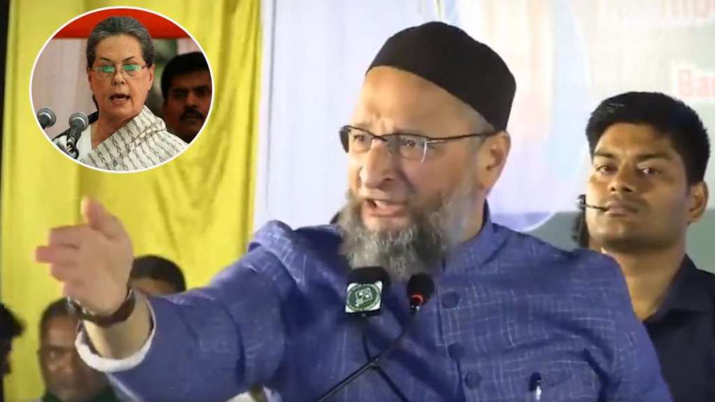 asaduddin owaisi vs sonia gandhi