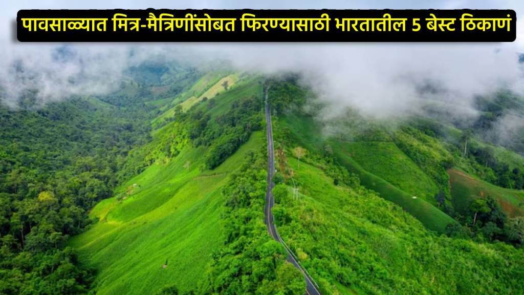 top 5 places to visit in monsoon in india