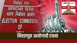 UPSC-MPSC : निवडणूक आयोगाची रचना कशी आहे? त्याची कार्ये अन् अधिकार कोणते?