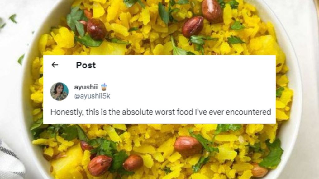 Woman says poha is absolute worst food