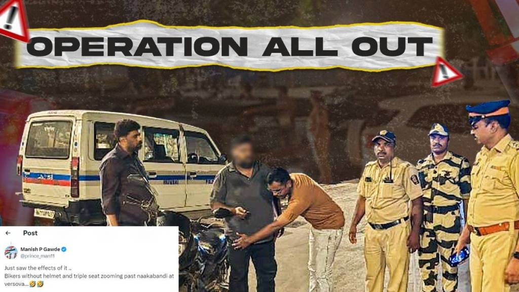 Operation All Out In Versova Man Claims Bikers Zoomed Past Naakabandi Mumbai Polices Savage Reply Goes Viral