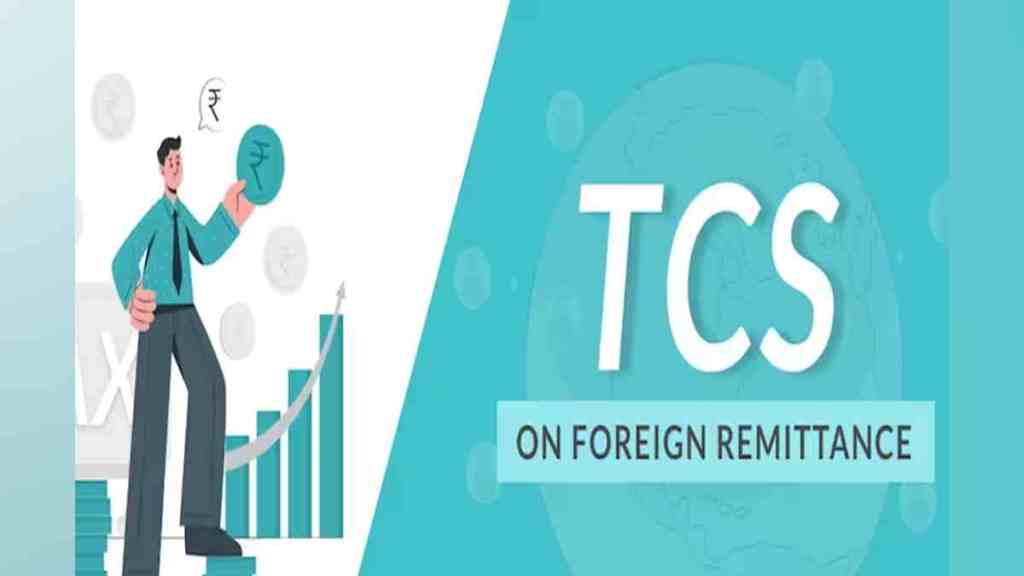 Understanding TCS Rules, Tax Implications on Foreign Remittances, Tax Collected at Source, Capital Gains, send money india to foreign country, marathi news,