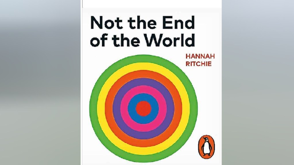 Oxford University data Research Centers Hannah Ritchie Not the End of the World book Published