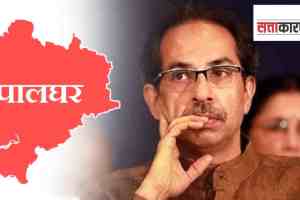 Palghar, Uddhav Thackeray, Shiv Sena, Lok Sabha elections, Thackeray Group Rebuilds Organization in Palghar, organizational construction, rural areas,