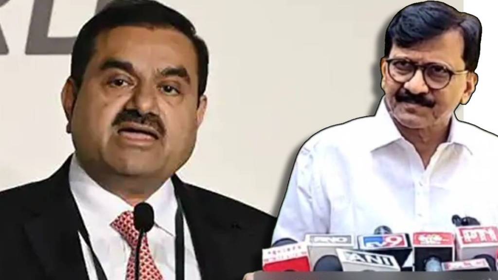 Gautam Adani and sanjay raut