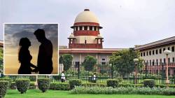 Supreme Court : ब्रेक-अप झाल्यास पुरुषावर बलात्काराचा गुन्हा दाखल होऊ शकत नाही, सर्वोच्च न्यायालयाचा निर्णय