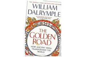 the golden road how ancient india transformed the world