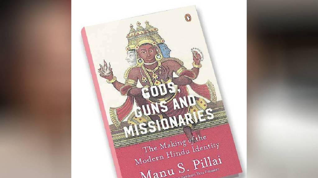 Gods Guns and Missionaries The Making of Modern Hindu Identity Hindu